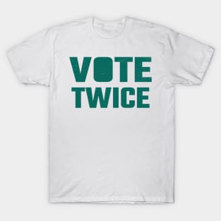 Vote twice T-Shirt